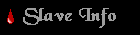 Slave info